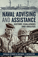 Naval Advising and Assistance: History, Challenges, and Analysis