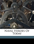 Naval Heroes of Today