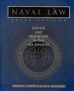 Naval Law: Justice and Procedure in the Sea Services