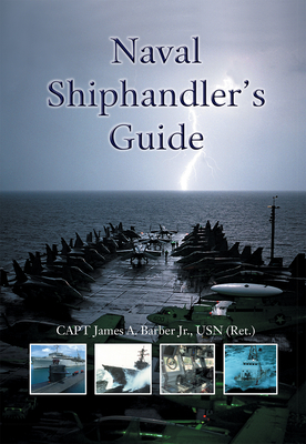 Naval Shiphandler's Guide - Barber, Estate Of James a