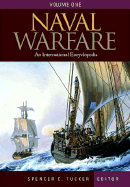 Naval Warfare: An International Encyclopedia, Volume One, A-F; Volume Two, G-P; Volume Three, Q-Z