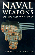 Naval Weapons of World War Two - Campbell, John