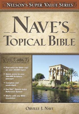 Nave's Topical Bible - Nave, Orville J