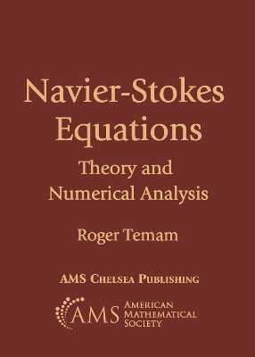 Navier-Stokes Equations: Theory and Numerical Analysis - Temam, Roger