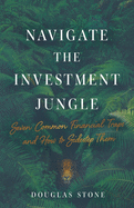 Navigate the Investment Jungle: Seven Common Financial Traps and How to Sidestep Them