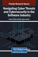 Navigating Cyber Threats and Cybersecurity in the Software Industry