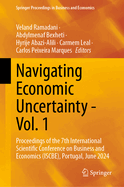 Navigating Economic Uncertainty - Vol. 1: Proceedings of the 7th International Scientific Conference on Business and Economics (ISCBE), Portugal, June 2024