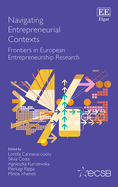 Navigating Entrepreneurial Contexts: Frontiers in European Entrepreneurship Research