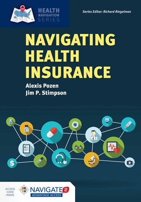 Navigating Health Insurance - Pozen, Alexis, and Stimpson, Jim P