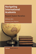 Navigating International Academia: Research Student Narratives