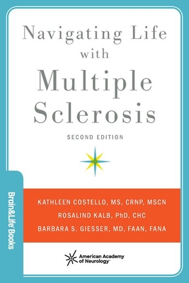 Navigating Life with Multiple Sclerosis - Costello, Kathleen, and Kalb, Rosalind, and Giesser, Barbara S