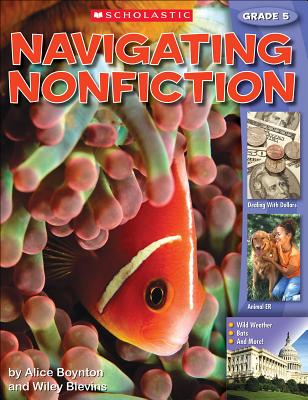 Navigating Nonfiction Grade 5 Student Worktext - Blevins, Alice, and Boynton, Alice