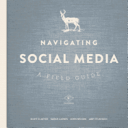 Navigating Social Media: A Field Guide