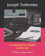 Navigating the Digital Landscape: A Computer Training Companion