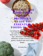 "Navigating the Food Price Surge: A Prepper's Guide to Essential Foods in 2024"
