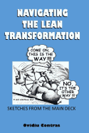 Navigating the Lean Transformation: Sketches from the Main Deck