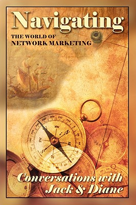 Navigating the World of Network Marketing: Third Edition - Bastide, Jack, and Walker, Diane