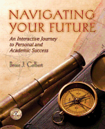 Navigating Your Future: Interactive Journey to Personal and Academic Success Plus New Mystudentsuccesslab Update -- Access Card Package - Colbert, Bruce J