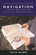 Navigation: Finding Your Way on Mountain and Moorland
