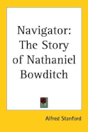 Navigator: The Story of Nathaniel Bowditch