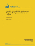 Navy Ddg-51 and Ddg-1000 Destroyer Programs: Background and Issues for Congress