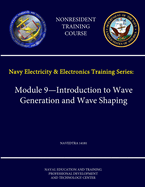 Navy Electricity and Electronics Training Series: Module 9 - Introduction to Wave Generation and Wave Shaping - Navedtra 14181 - (Nonresident Training Course)