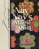 Nay Nay's Magic Quilt
