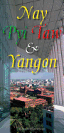 Nay Pyi Taw & Yangon: Myanmar's Principal Cities