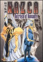 Nazca: Betrayal of Humanity - 