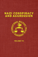 Nazi Conspiracy And Aggression: Volume VII (The Red Series)