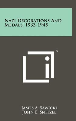 Nazi Decorations And Medals, 1933-1945 - Sawicki, James A