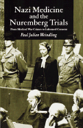 Nazi Medicine and the Nuremberg Trials: From Medical Warcrimes to Informed Consent