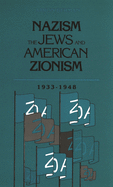 Nazism, the Jews and American Zionism, 1933-1948