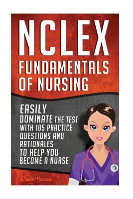 NCLEX: Fundamentals of Nursing - Hassen, Chase