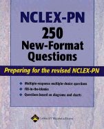 NCLEX-PN 250 New-Format Questions: Preparing for the Revised NCLEX-PN - Springhouse (Prepared for publication by)