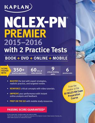 Nclex-PN Premier 2015-2016 with 2 Practice Tests: Book + DVD + Online + Mobile - Kaplan