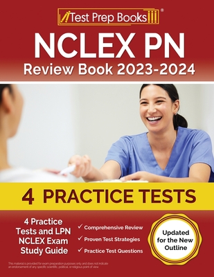 NCLEX PN Review Book 2023 - 2024: 4 Practice Tests and LPN NCLEX Exam Study Guide [Updated for the New Outline] - Rueda, Joshua