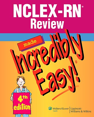 NCLEX-RN Review Made Incredibly Easy! - Lippincott Williams & Wilkins (Creator)