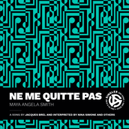 Ne me quitte pas: A Song by Jacques Brel and Interpreted by Nina Simone and Others