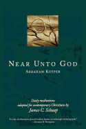 Near Unto God: Daily Meditations Adapted for Contemporary Christians
