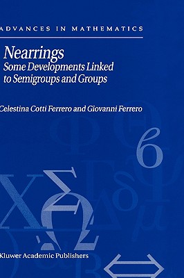 Nearrings: Some Developments Linked to Semigroups and Groups - Ferrero, G