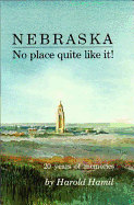 Nebraska: No Place Quite Like It!: 20 Years of Memories/ By Harold Hamil; Illustrations by James R. Hamil