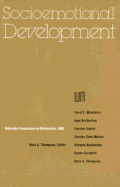 Nebraska Symposium on Motivation, 1988, Volume 36: Socioemotional Development - Nebraska Symposium, and Thompson, Ross A, Dr. (Editor)