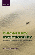 Necessary Intentionality: A Study in the Metaphysics of Aboutness