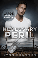 Necessary Peril: A Small-town Christian Romantic Suspense (Large Print)