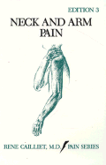 Neck and Arm Pain - Cailliet, Rene, MD