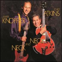 Neck and Neck - Chet Atkins & Mark Knopfler