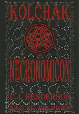 Necronomicon - Henderson, C J, and Gentile, Joe (Editor), and Calderon, Jaime