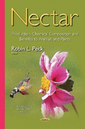 Nectar: Production, Chemical Composition & Benefits to Animals & Plants