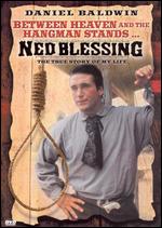 Ned Blessing - The True Story of My Life - Peter Werner